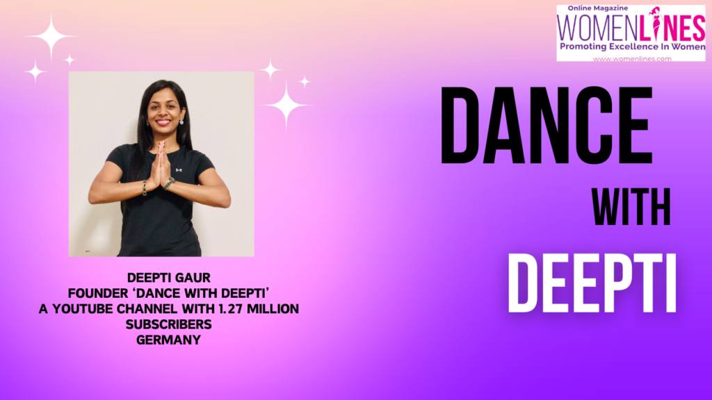 Unveiling the Journey: In-Depth Conversation with Deepti Gaur, Founder of ‘Dance with Deepti'(1.25M Subscribers)